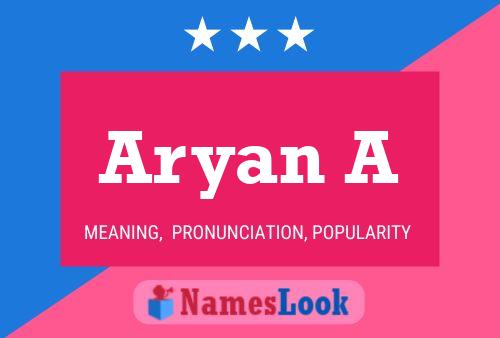 Póster del nombre Aryan A