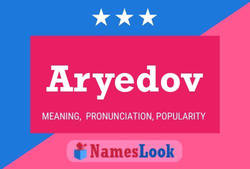 Póster del nombre Aryedov