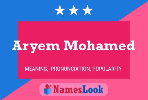 Póster del nombre Aryem Mohamed