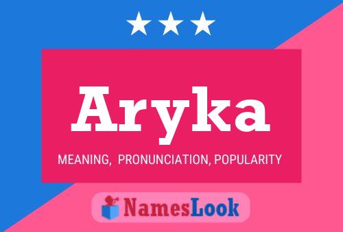 Póster del nombre Aryka