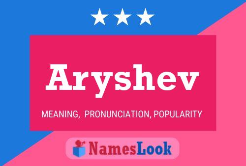 Póster del nombre Aryshev