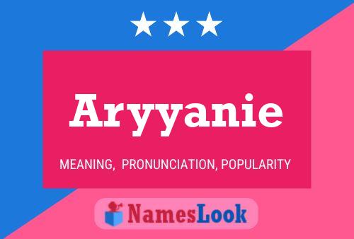 Póster del nombre Aryyanie