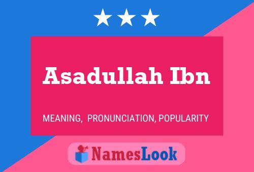 Póster del nombre Asadullah Ibn