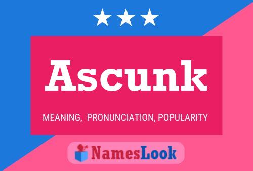 Póster del nombre Ascunk