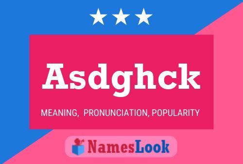 Póster del nombre Asdghck