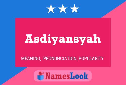 Póster del nombre Asdiyansyah