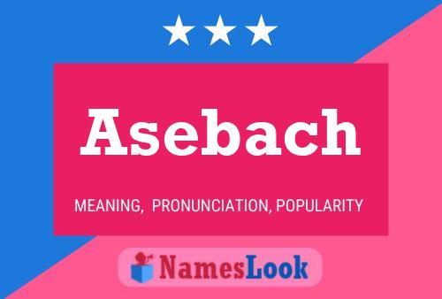 Póster del nombre Asebach