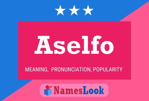 Póster del nombre Aselfo