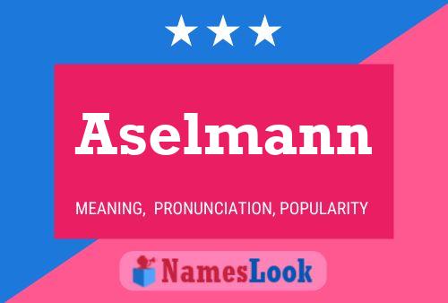 Póster del nombre Aselmann