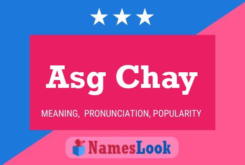 Póster del nombre Asg Chay