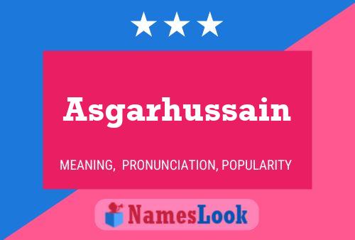 Póster del nombre Asgarhussain