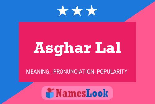 Póster del nombre Asghar Lal