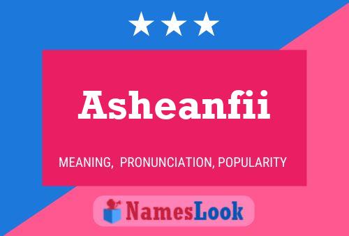 Póster del nombre Asheanfii