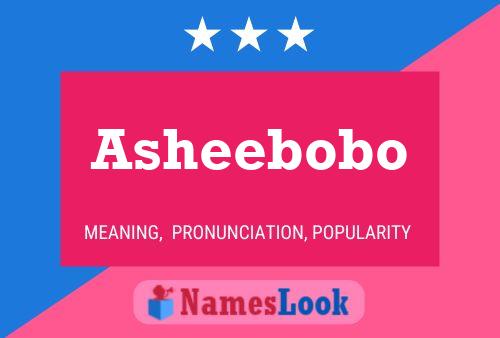 Póster del nombre Asheebobo