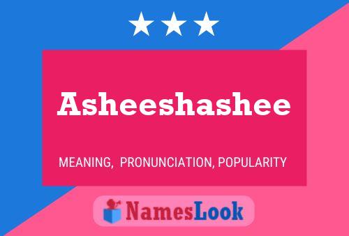 Póster del nombre Asheeshashee