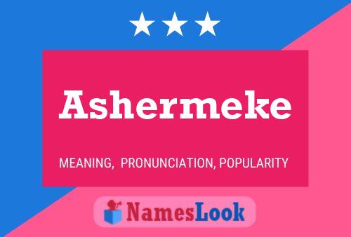 Póster del nombre Ashermeke