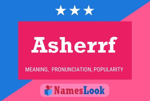 Póster del nombre Asherrf