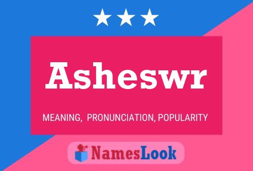 Póster del nombre Asheswr