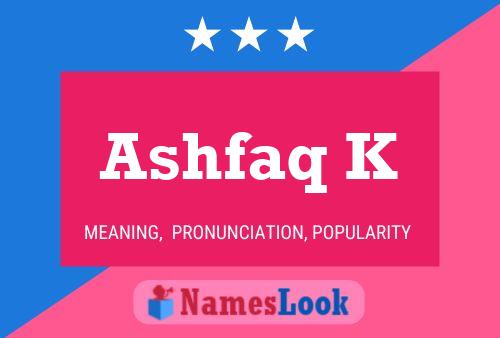 Póster del nombre Ashfaq K