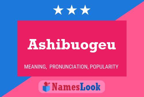 Póster del nombre Ashibuogeu