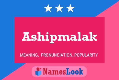 Póster del nombre Ashipmalak