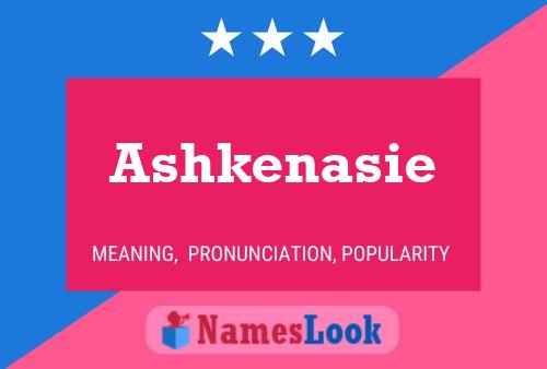 Póster del nombre Ashkenasie