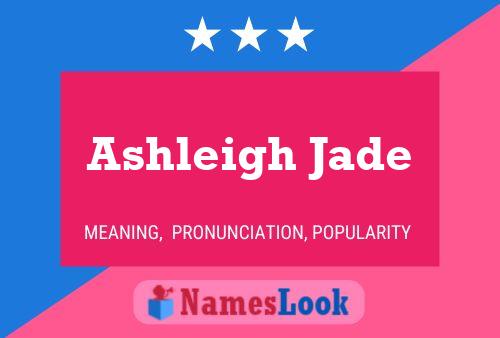 Póster del nombre Ashleigh Jade