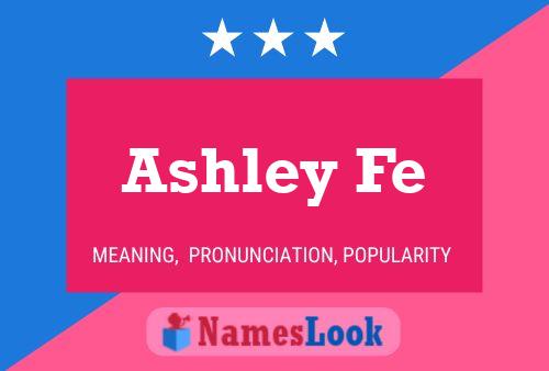 Póster del nombre Ashley Fe