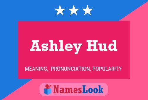 Póster del nombre Ashley Hud