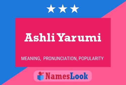 Póster del nombre Ashli Yarumi