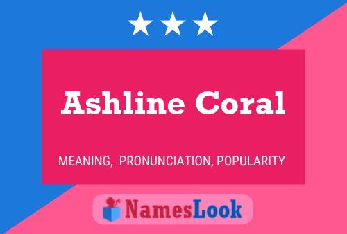 Póster del nombre Ashline Coral