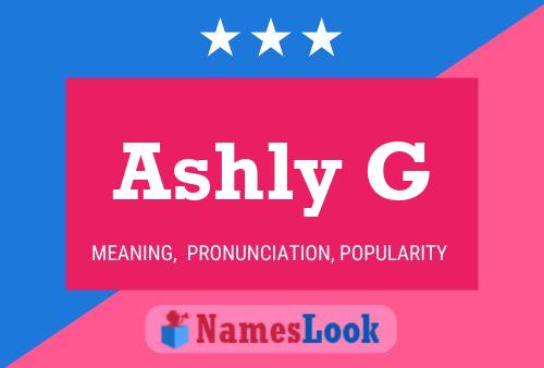 Póster del nombre Ashly G