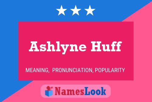 Póster del nombre Ashlyne Huff