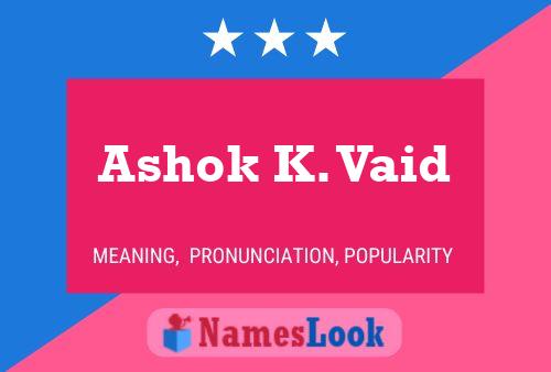 Póster del nombre Ashok K. Vaid