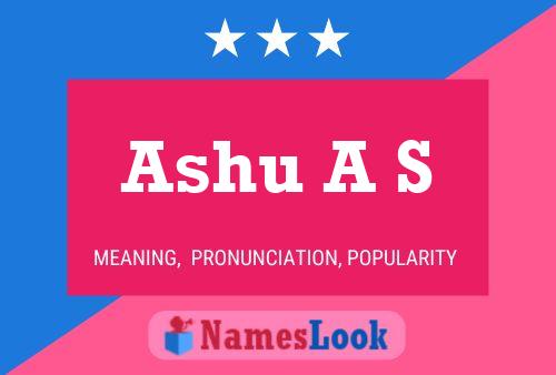 Póster del nombre Ashu A S