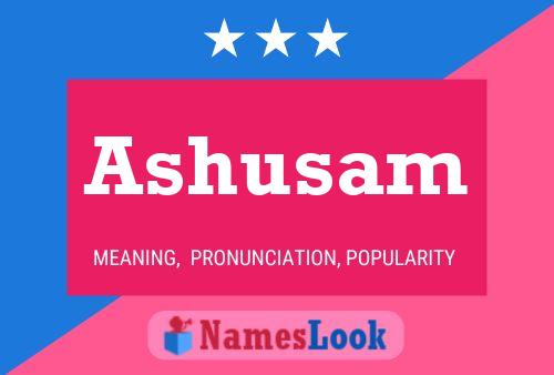 Póster del nombre Ashusam