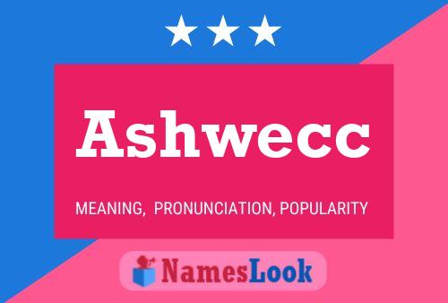 Póster del nombre Ashwecc