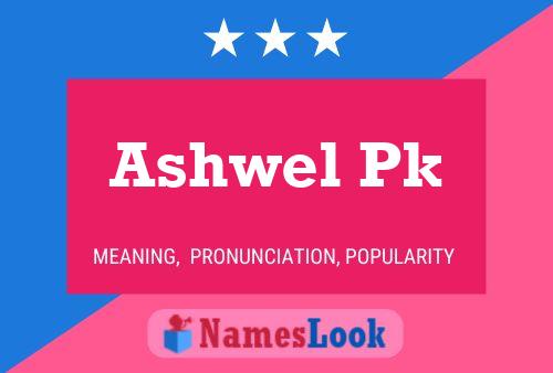 Póster del nombre Ashwel Pk