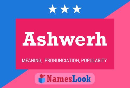 Póster del nombre Ashwerh