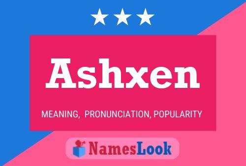 Póster del nombre Ashxen