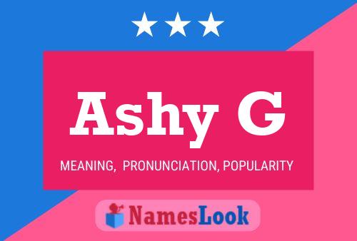 Póster del nombre Ashy G