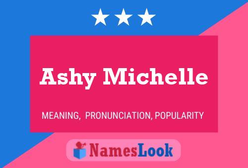 Póster del nombre Ashy Michelle