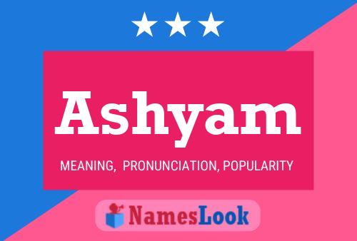 Póster del nombre Ashyam