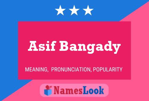 Póster del nombre Asif Bangady