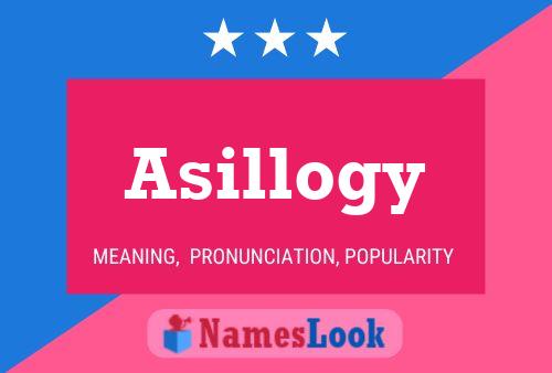 Póster del nombre Asillogy