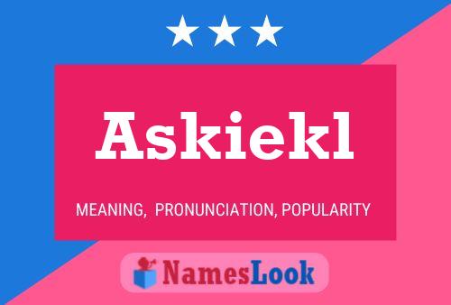 Póster del nombre Askiekl