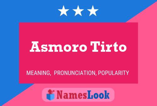 Póster del nombre Asmoro Tirto