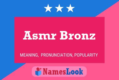 Póster del nombre Asmr Bronz