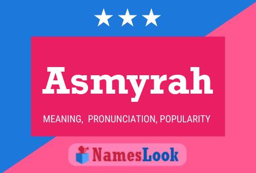 Póster del nombre Asmyrah