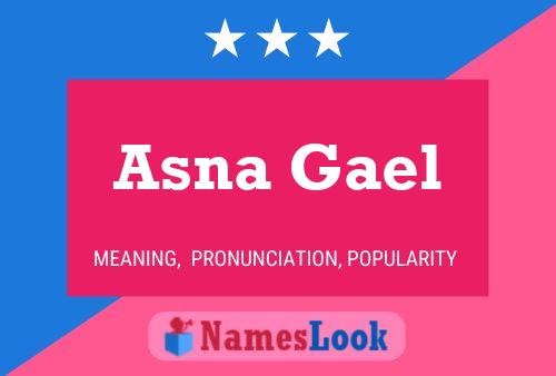 Póster del nombre Asna Gael